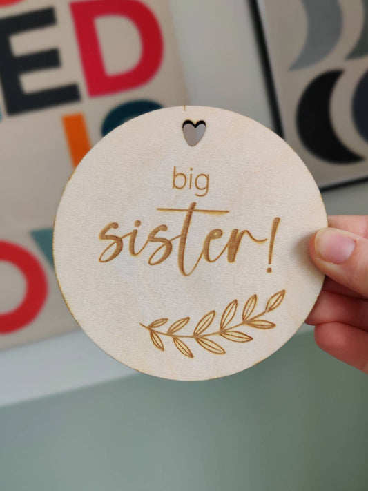 Big sister, brother wooden disc