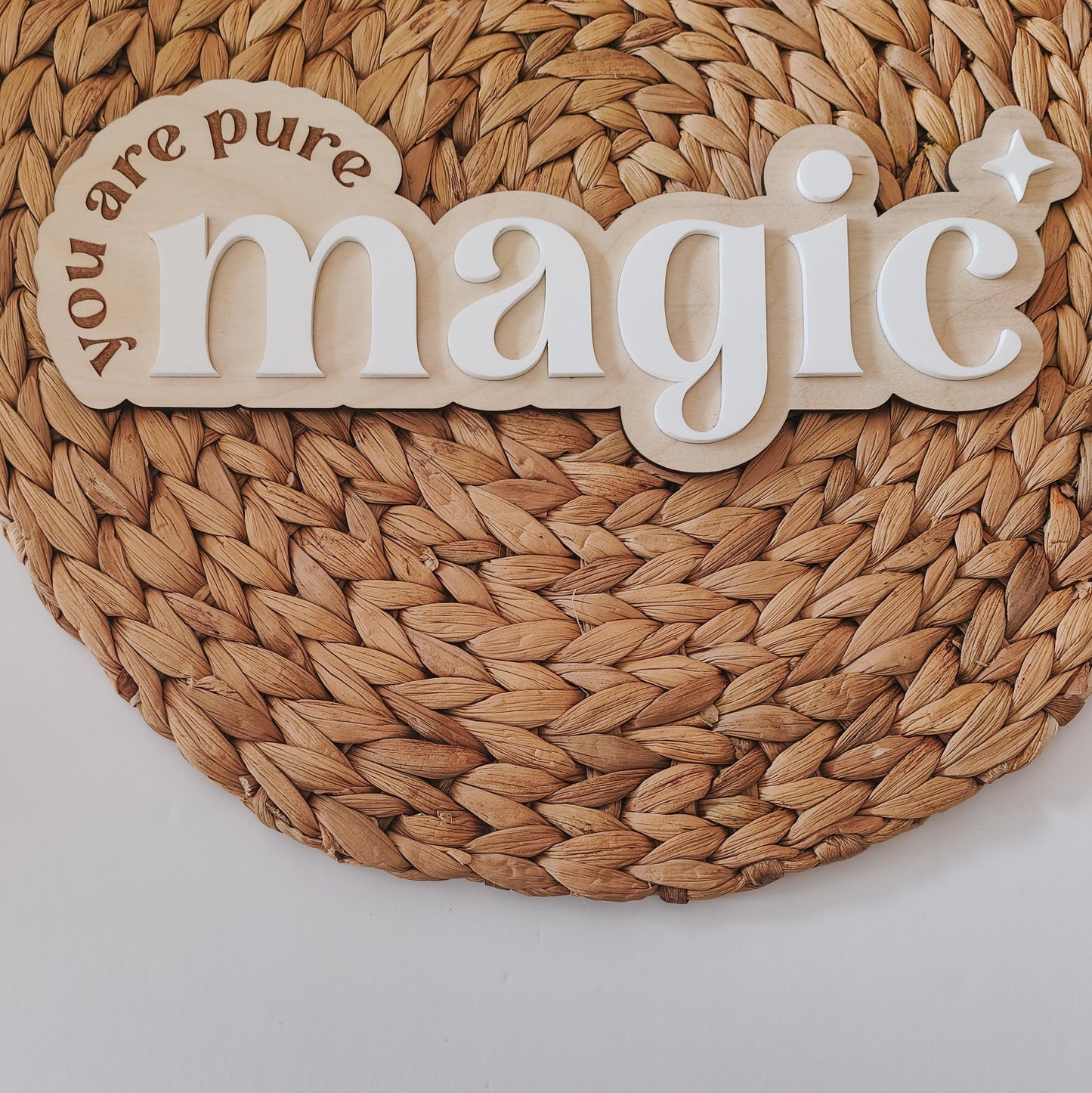 You are pure magic wooden and acrylic sign