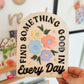 Find something good in every day shelf sitter