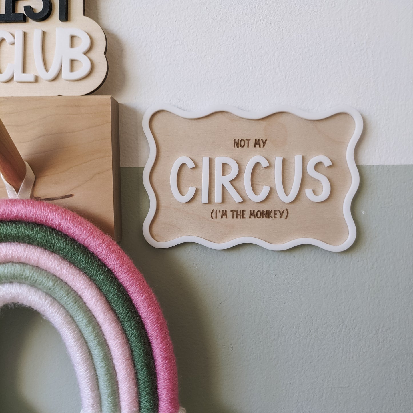 Not my circus plaque