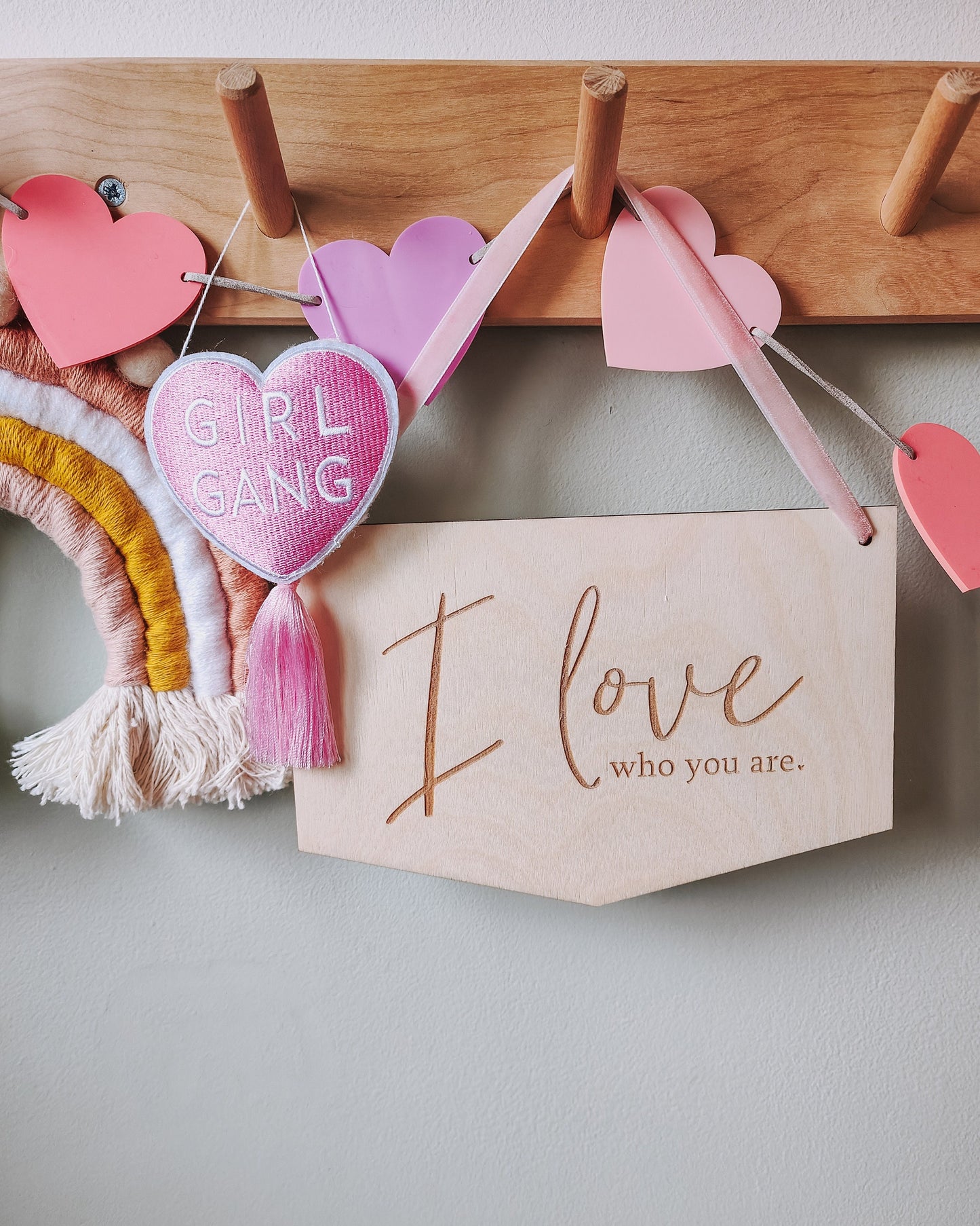 I love who you are wooden hanging flag