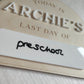 First and last day of school sign - double sided