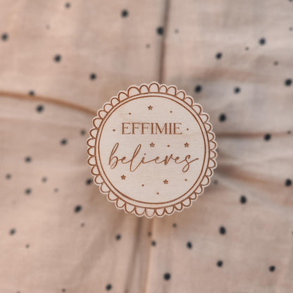 Personalised 'believes' wooden badge