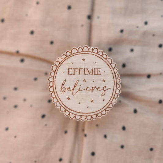 Personalised 'believes' wooden badge